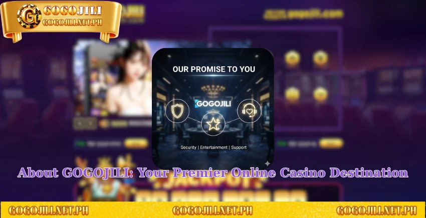 About GOGOJILI: Your Premier Online Casino Destination