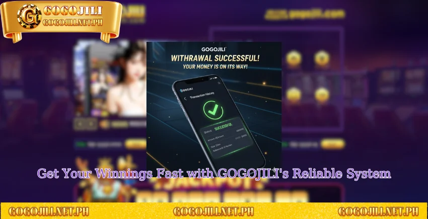 Get Your Winnings Fast with GOGOJILI's Reliable System