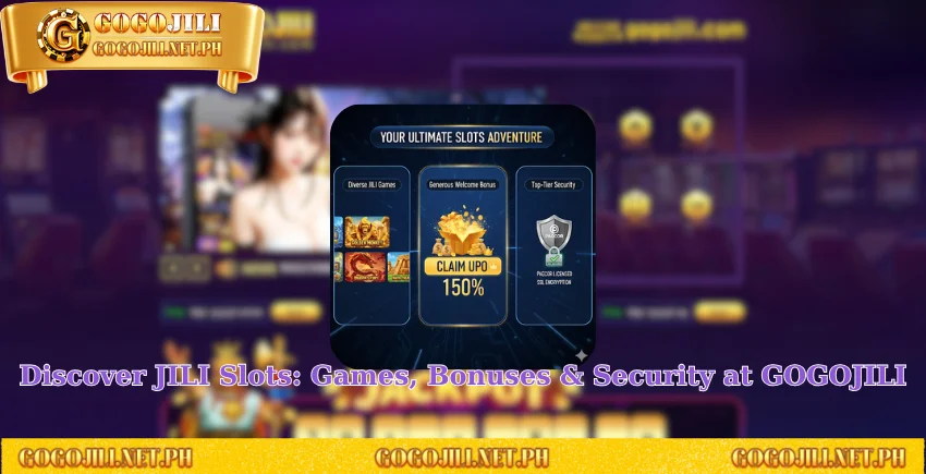 Discover JILI Slots: Games, Bonuses & Security at GOGOJILI