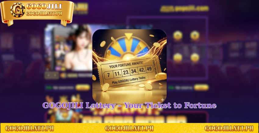 GOGOJILI Lottery – Your Ticket to Fortune