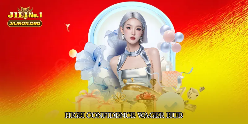 High Confidence Wager Hub