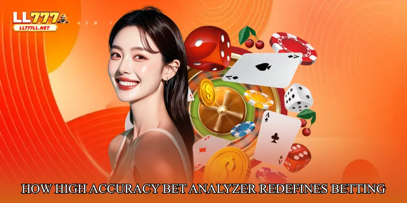How High Accuracy Bet Analyzer Redefines Betting Precision