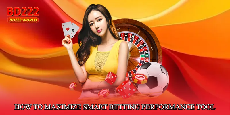 How to Maximize Smart Betting Performance Tool