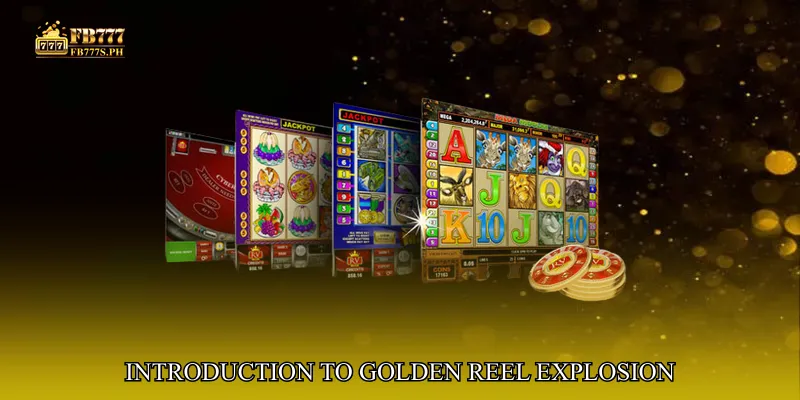 Introduction to Golden Reel Explosion