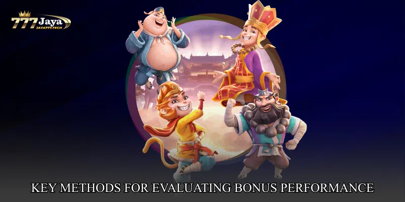 Key Methods for Evaluating Bonus Performance
