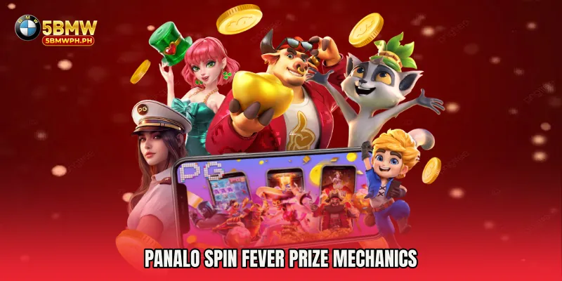 Panalo Spin Fever Prize Mechanics