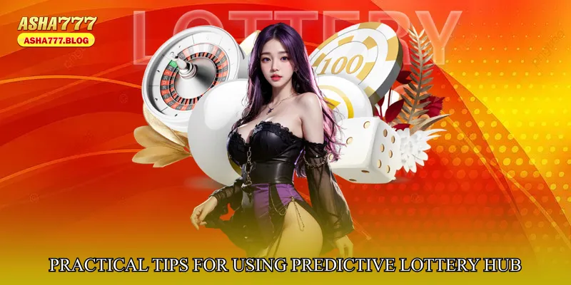 Practical Tips for Using Predictive Lottery Performance Hub