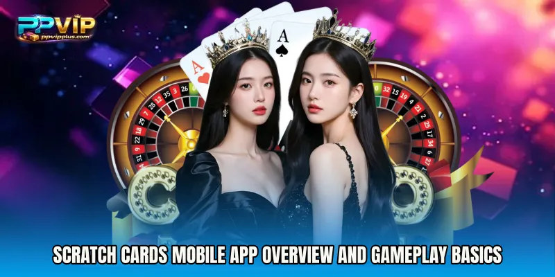 Scratch Cards mobile app overview and gameplay basics