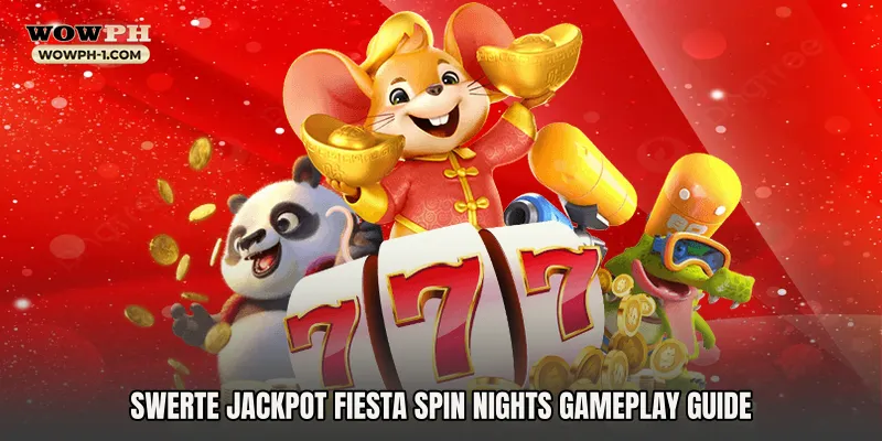 Swerte Jackpot Fiesta Spin Nights Gameplay Guide