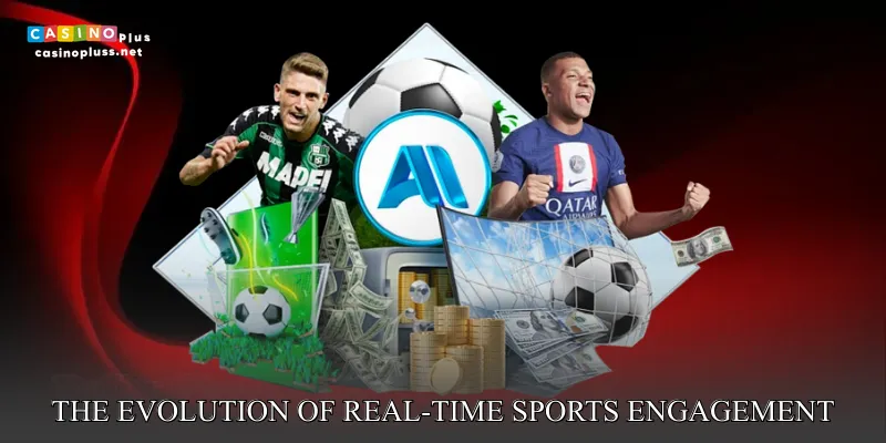The Evolution of Real-Time Sports Engagement