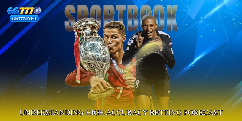 Understanding High Accuracy Betting Forecast
