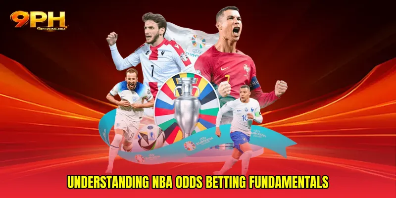 Understanding NBA odds betting fundamentals