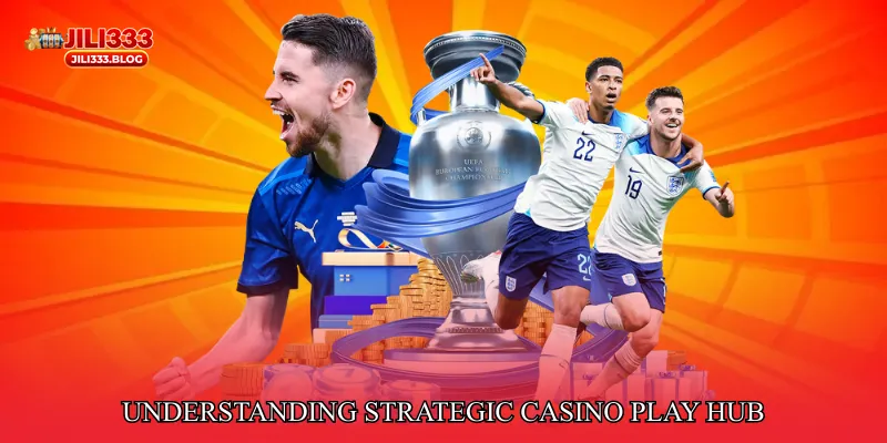 Understanding Strategic Casino Play Hub