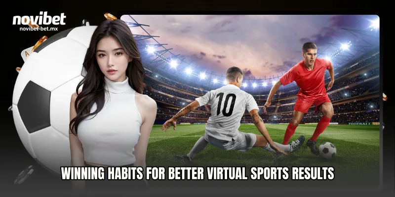 Winning Habits for Better Virtual Sports Results